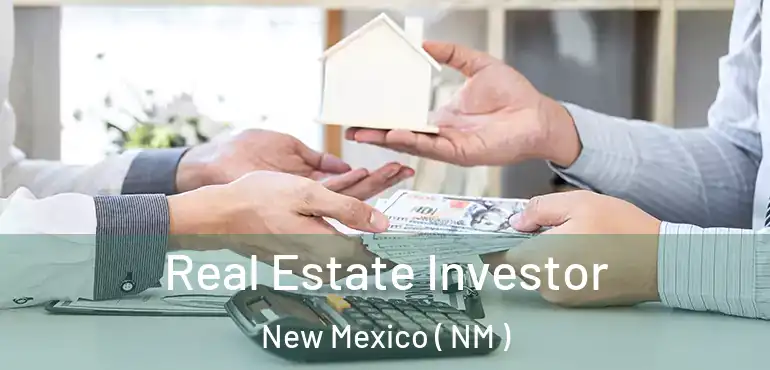  Real Estate Investor New Mexico ( NM )