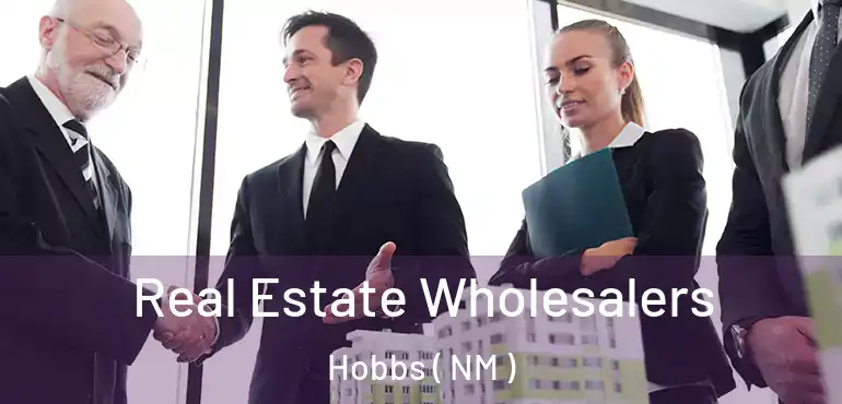  Real Estate Wholesalers Hobbs ( NM )