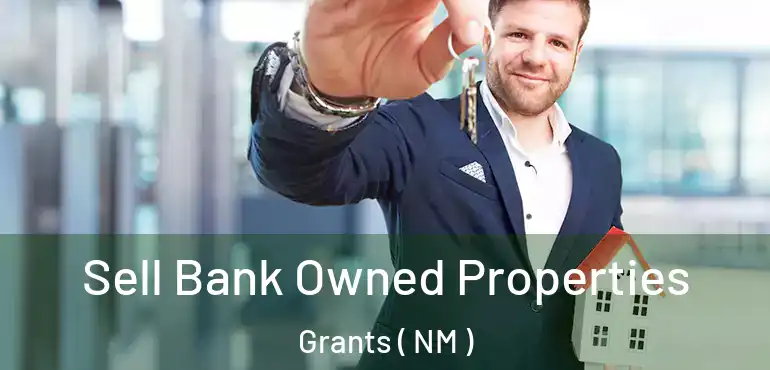  Sell Bank Owned Properties Grants ( NM )