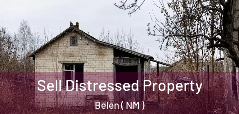  Sell Distressed Property Belen ( NM )