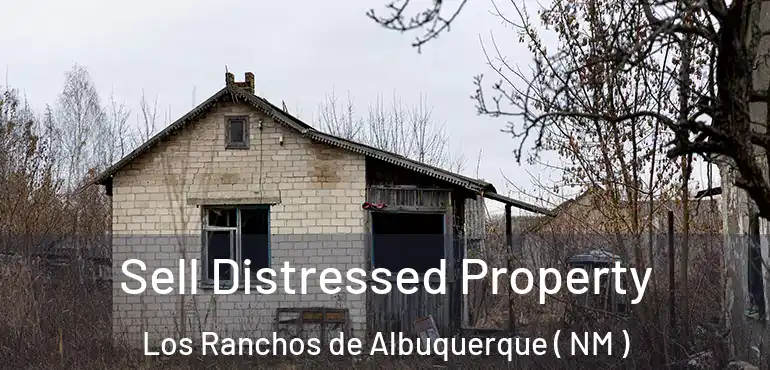  Sell Distressed Property Los Ranchos de Albuquerque ( NM )