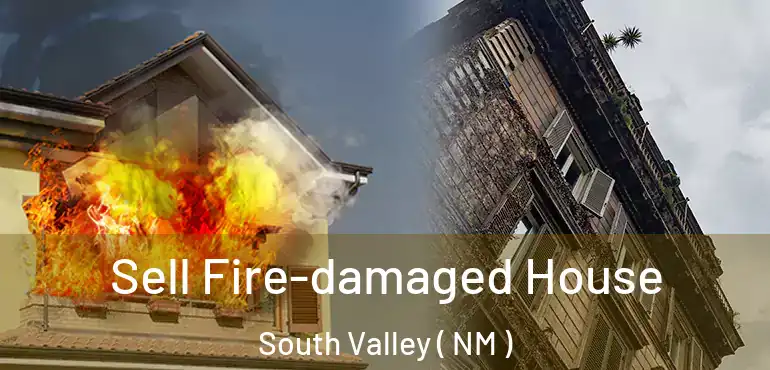  Sell Fire-damaged House South Valley ( NM )