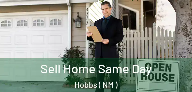  Sell Home Same Day Hobbs ( NM )