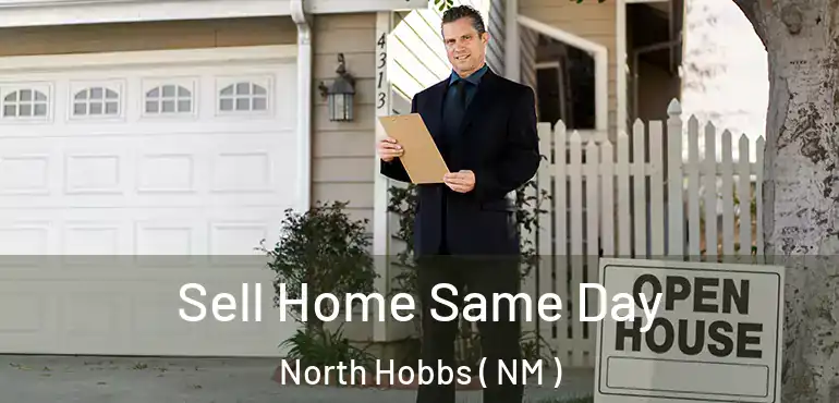  Sell Home Same Day North Hobbs ( NM )
