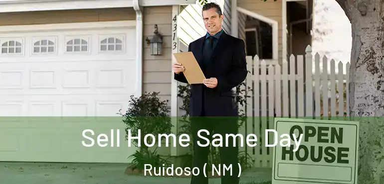 Sell Home Same Day Ruidoso ( NM )