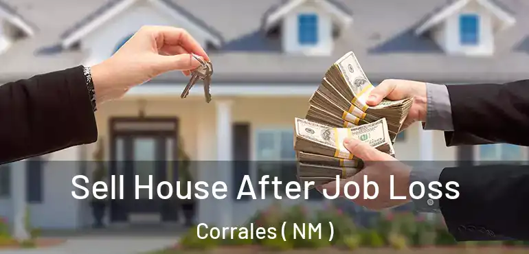  Sell House After Job Loss Corrales ( NM )