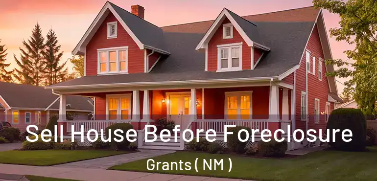  Sell House Before Foreclosure Grants ( NM )