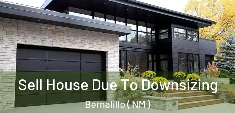  Sell House Due To Downsizing Bernalillo ( NM )