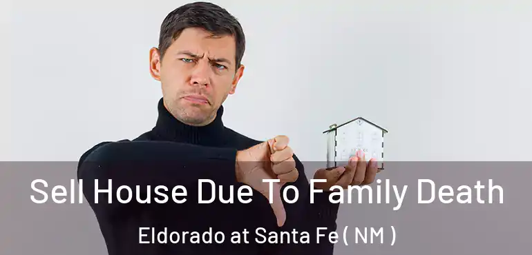  Sell House Due To Family Death Eldorado at Santa Fe ( NM )