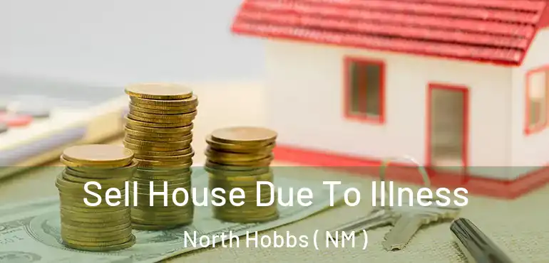  Sell House Due To Illness North Hobbs ( NM )