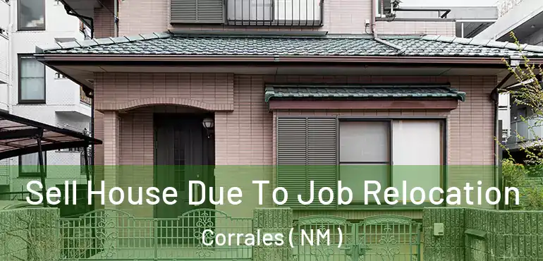  Sell House Due To Job Relocation Corrales ( NM )