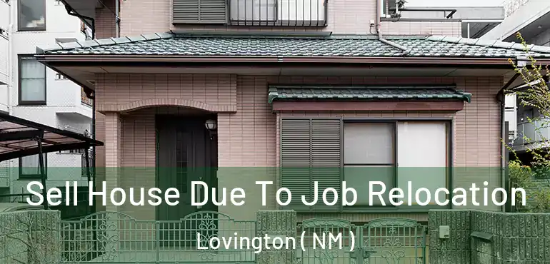  Sell House Due To Job Relocation Lovington ( NM )