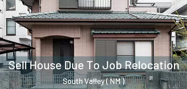  Sell House Due To Job Relocation South Valley ( NM )