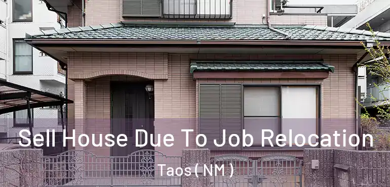  Sell House Due To Job Relocation Taos ( NM )
