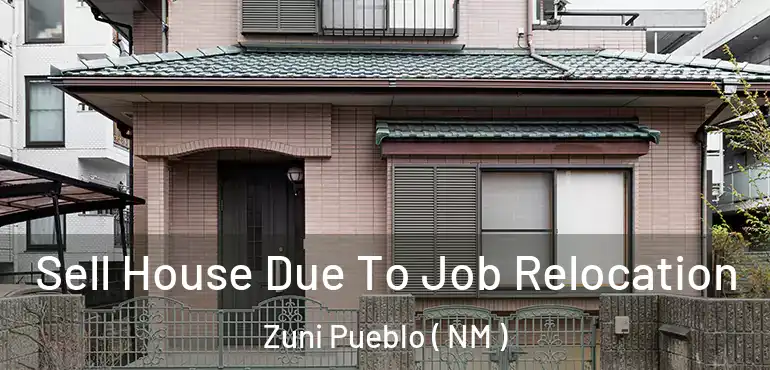  Sell House Due To Job Relocation Zuni Pueblo ( NM )