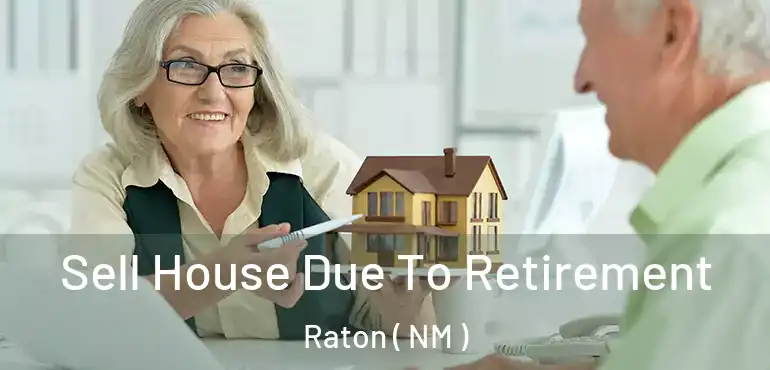  Sell House Due To Retirement Raton ( NM )