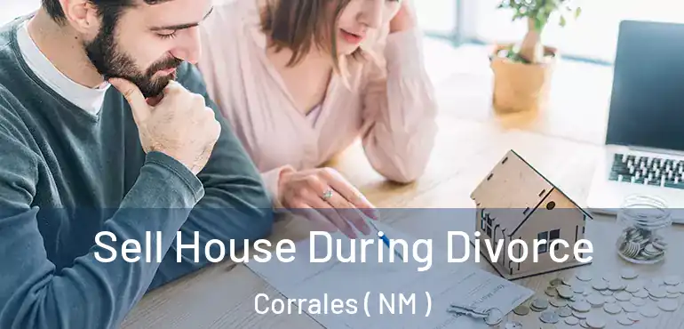  Sell House During Divorce Corrales ( NM )