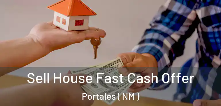  Sell House Fast Cash Offer Portales ( NM )