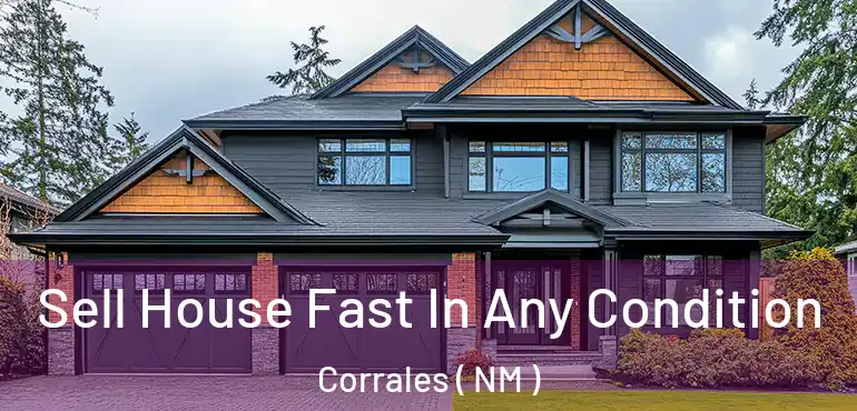  Sell House Fast In Any Condition Corrales ( NM )