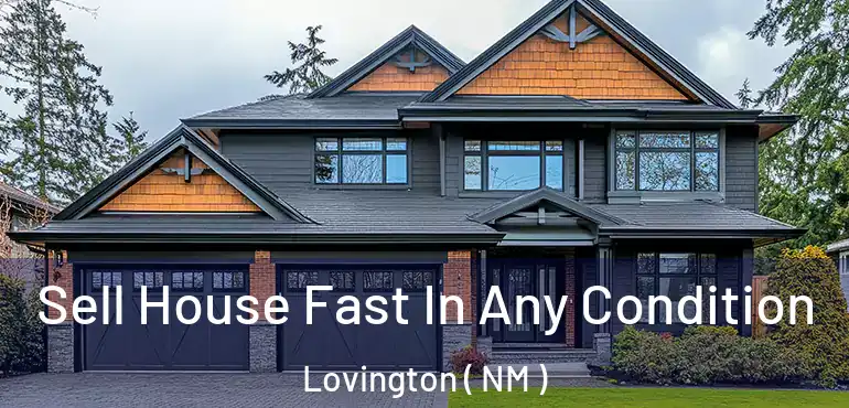  Sell House Fast In Any Condition Lovington ( NM )