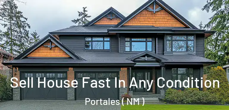  Sell House Fast In Any Condition Portales ( NM )