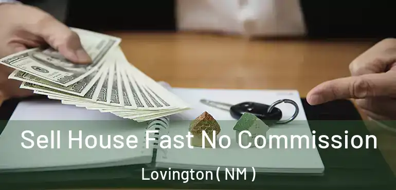  Sell House Fast No Commission Lovington ( NM )