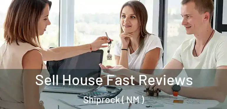  Sell House Fast Reviews Shiprock ( NM )
