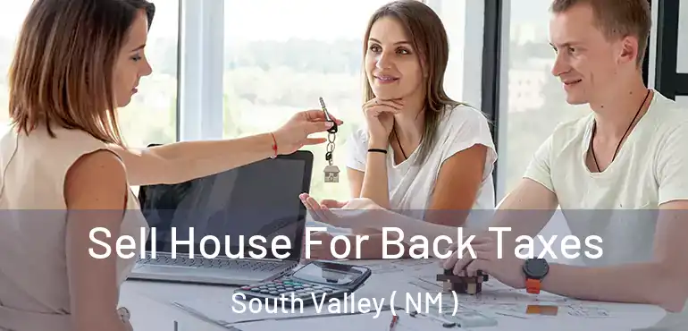  Sell House For Back Taxes South Valley ( NM )