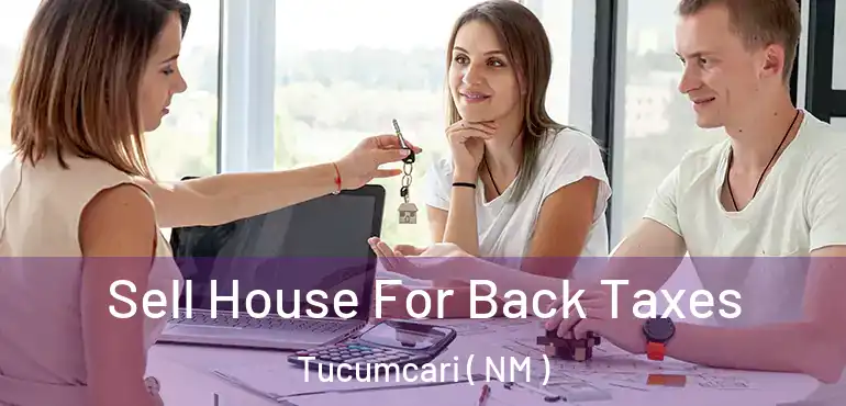  Sell House For Back Taxes Tucumcari ( NM )