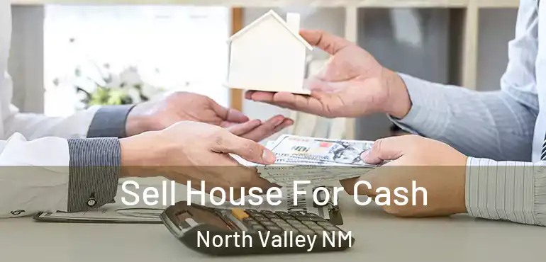  Sell House For Cash North Valley NM
