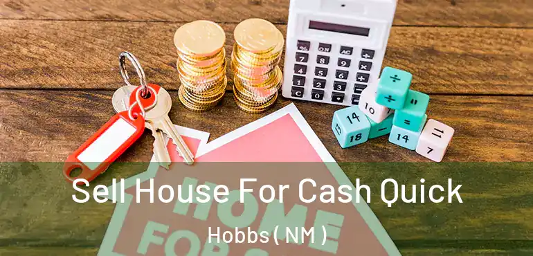  Sell House For Cash Quick Hobbs ( NM )