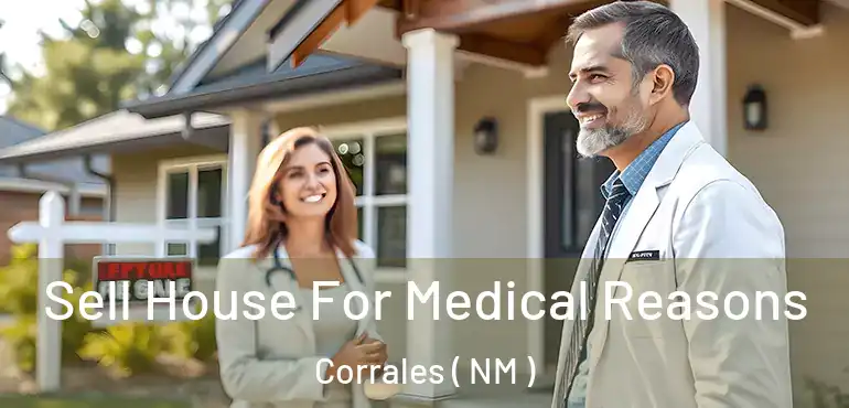  Sell House For Medical Reasons Corrales ( NM )