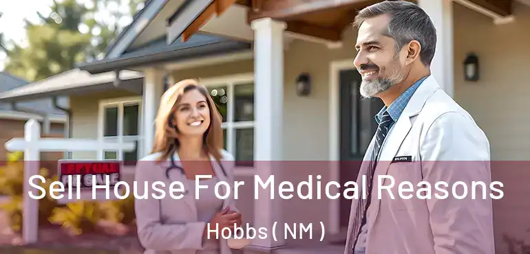  Sell House For Medical Reasons Hobbs ( NM )