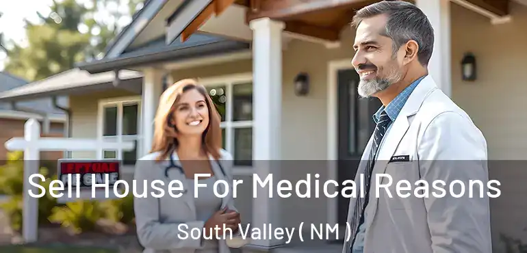  Sell House For Medical Reasons South Valley ( NM )