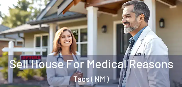  Sell House For Medical Reasons Taos ( NM )