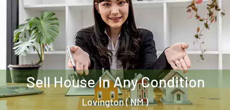  Sell House In Any Condition Lovington ( NM )