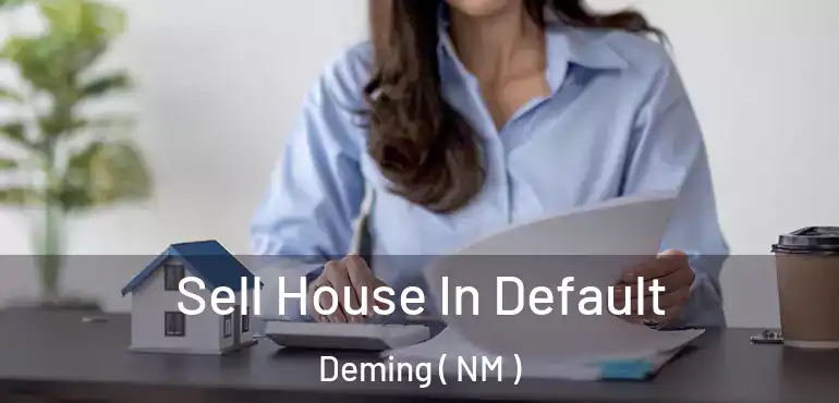  Sell House In Default Deming ( NM )