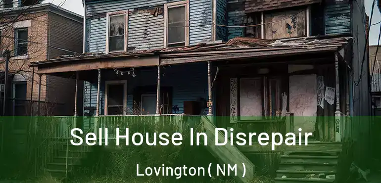  Sell House In Disrepair Lovington ( NM )
