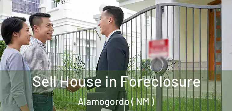  Sell House in Foreclosure Alamogordo ( NM )