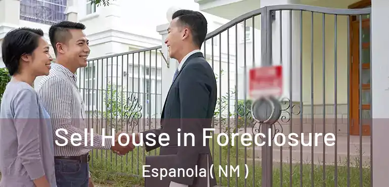  Sell House in Foreclosure Espanola ( NM )