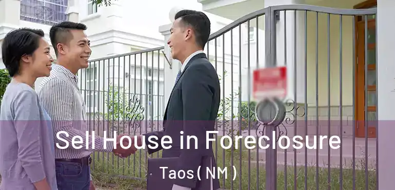  Sell House in Foreclosure Taos ( NM )