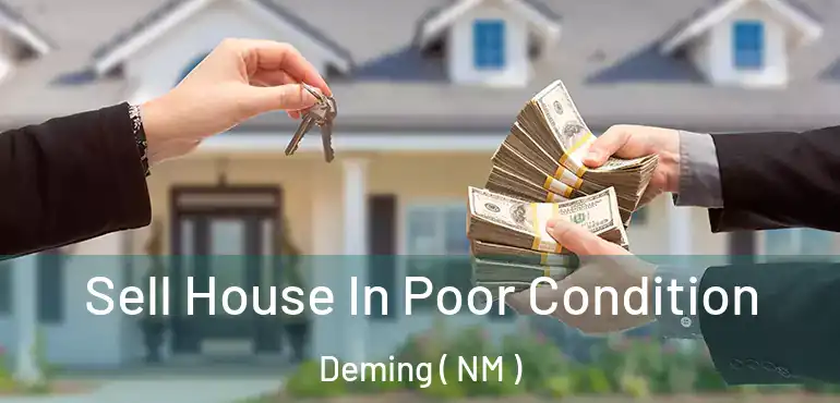  Sell House In Poor Condition Deming ( NM )