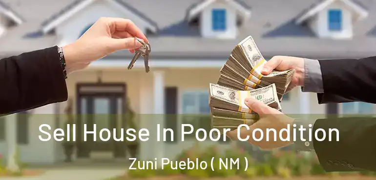  Sell House In Poor Condition Zuni Pueblo ( NM )