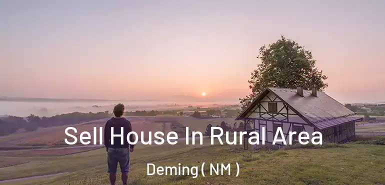  Sell House In Rural Area Deming ( NM )
