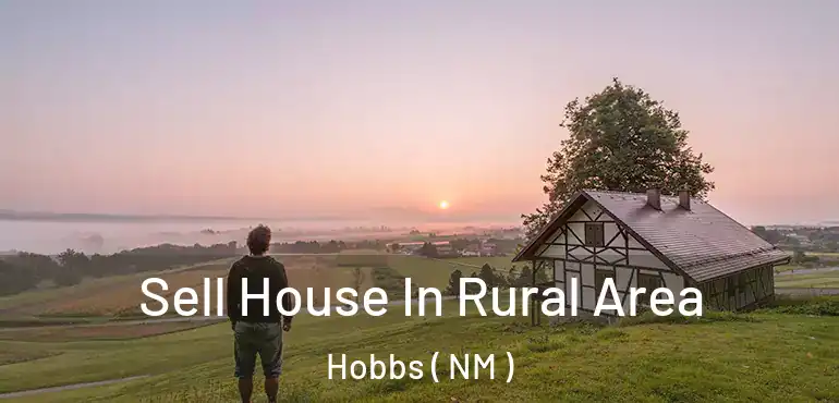  Sell House In Rural Area Hobbs ( NM )
