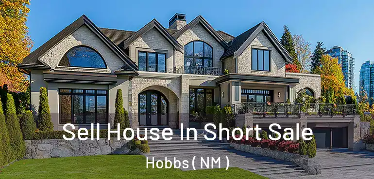  Sell House In Short Sale Hobbs ( NM )