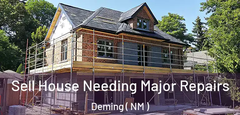  Sell House Needing Major Repairs Deming ( NM )