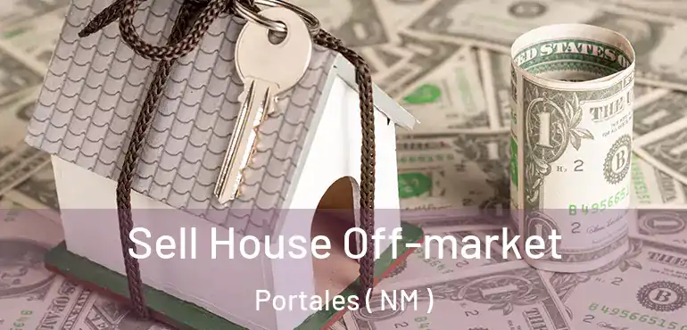  Sell House Off-market Portales ( NM )