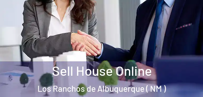  Sell House Online Los Ranchos de Albuquerque ( NM )