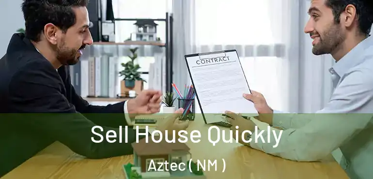  Sell House Quickly Aztec ( NM )